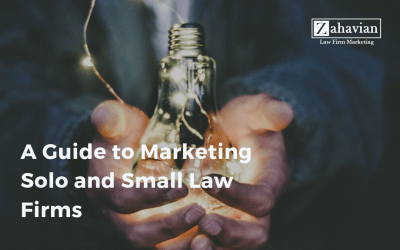 A Guide to Marketing Solo and Small Law Firms