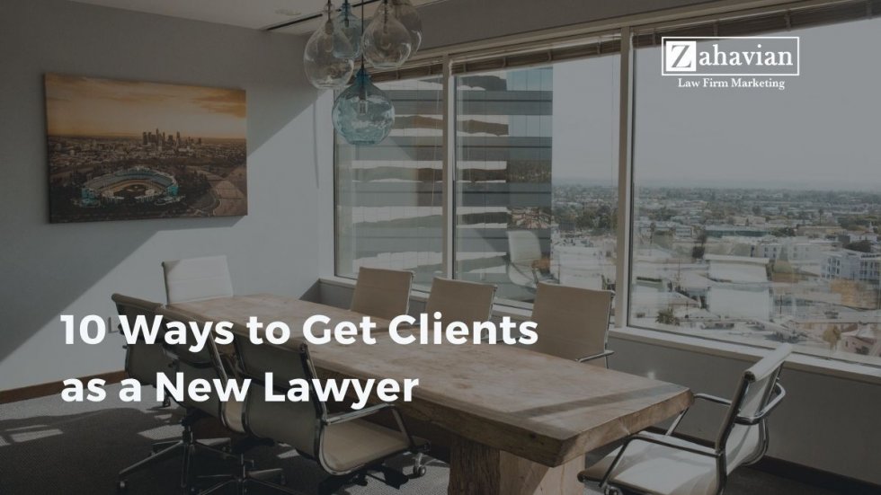 start-your-law-firm-10-ways-to-get-clients-as-a-new-lawyer-zahavian